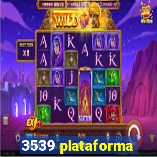 3539 plataforma